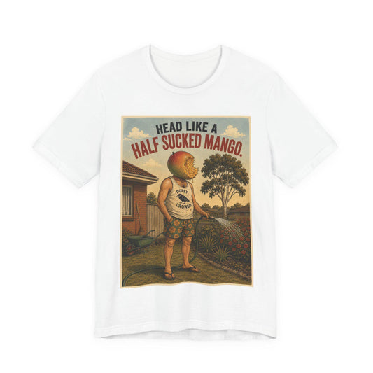 Head Like a Half Sucked Mango — T-Shirt