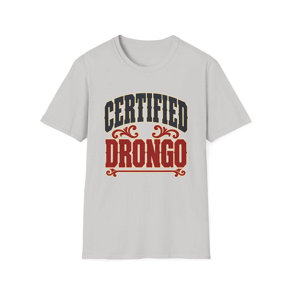 Certified Drongo — T-Shirt