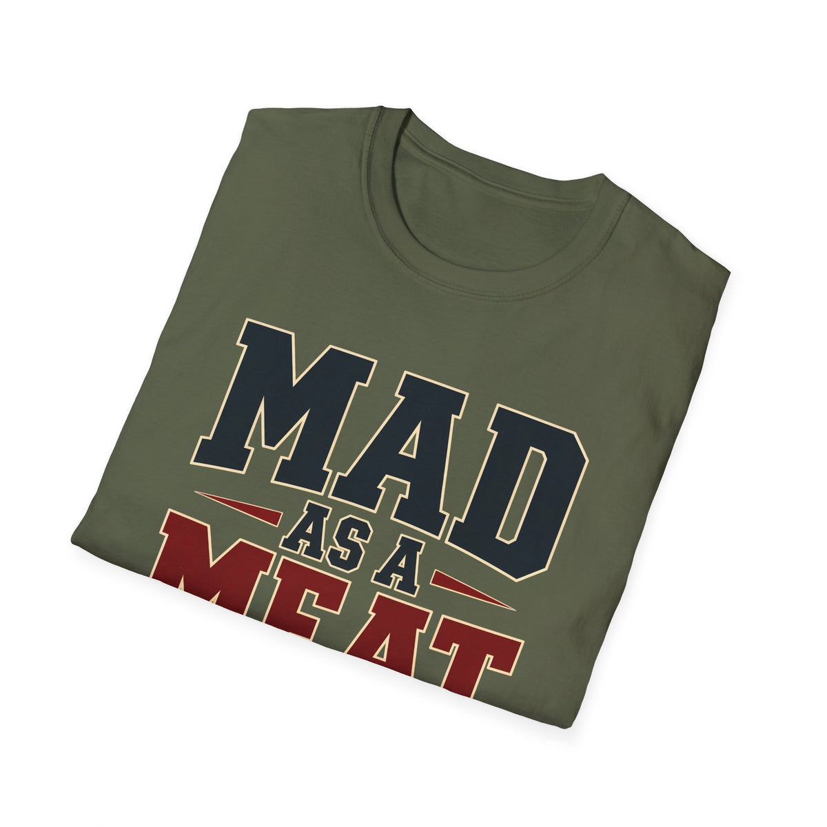 Mad as a Meat Axe (Bold Text) — T-Shirt