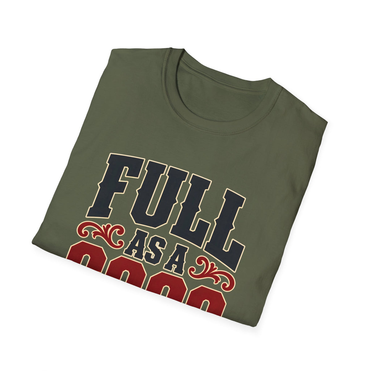 Full as a Goog (Bold Text) — T-Shirt