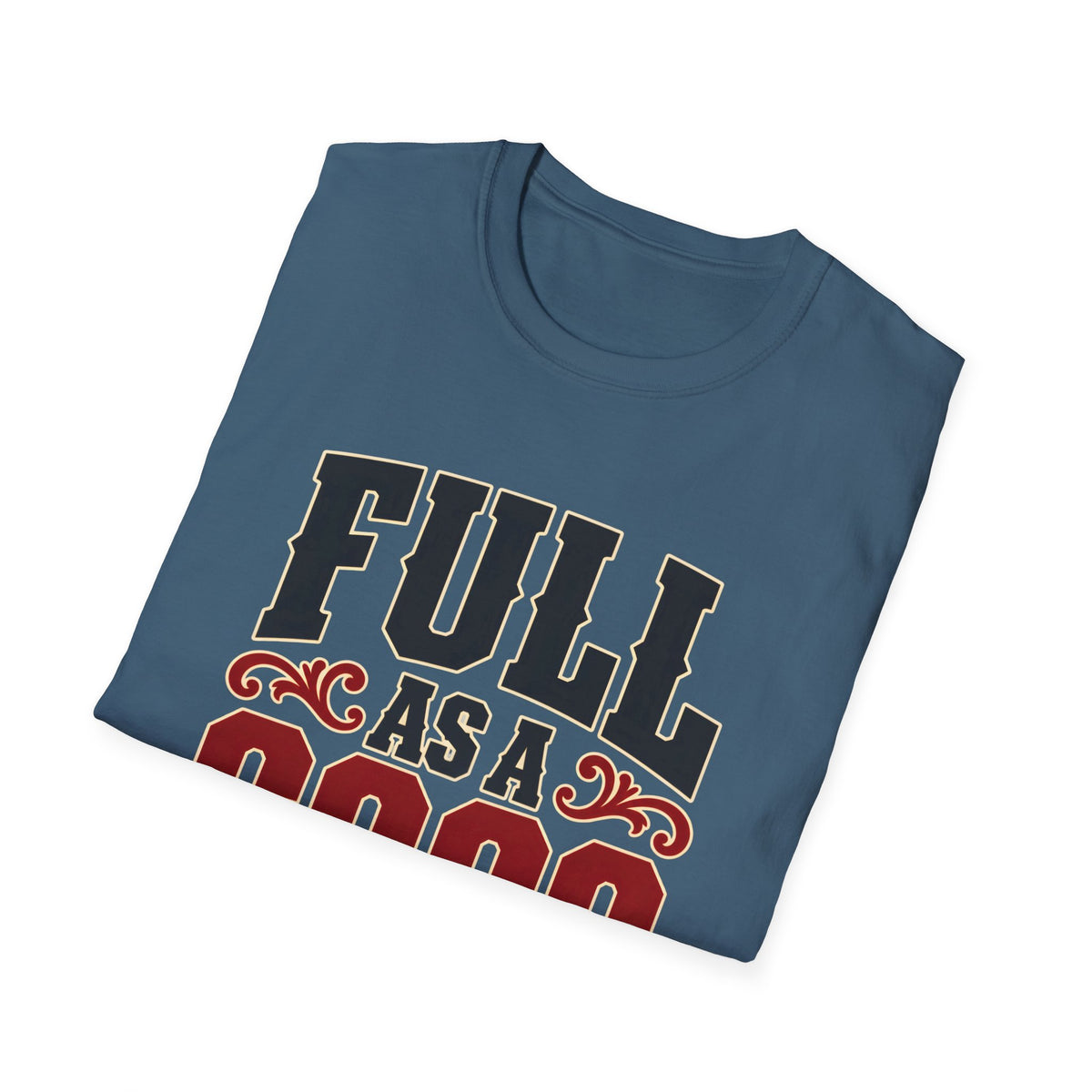 Full as a Goog (Bold Text) — T-Shirt