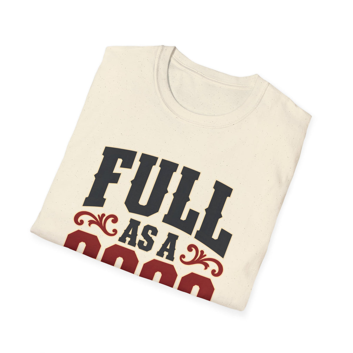 Full as a Goog (Bold Text) — T-Shirt