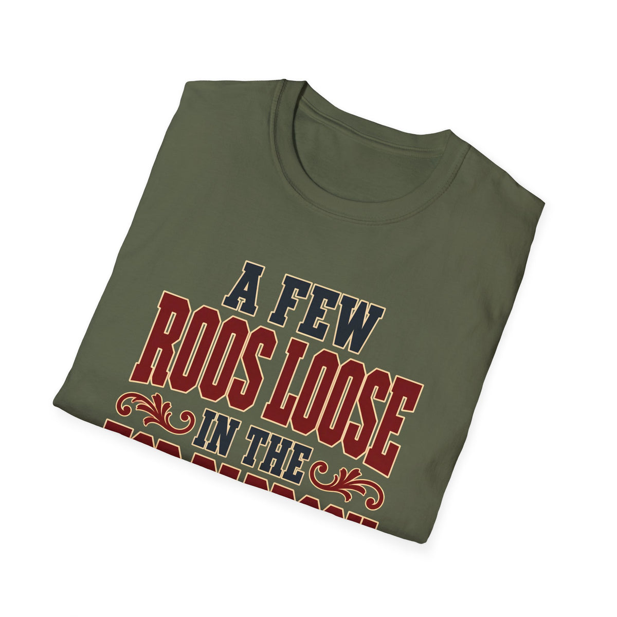 A Few Roos Loose in the Top Paddock (Bold Text) — T-Shirt