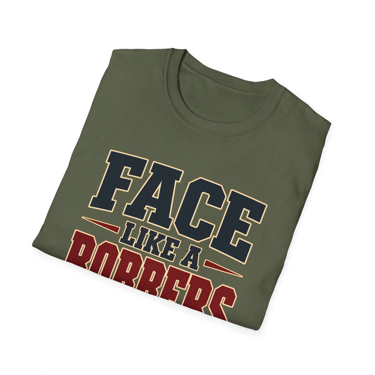 Face Like a Robbers Dog — T-Shirt