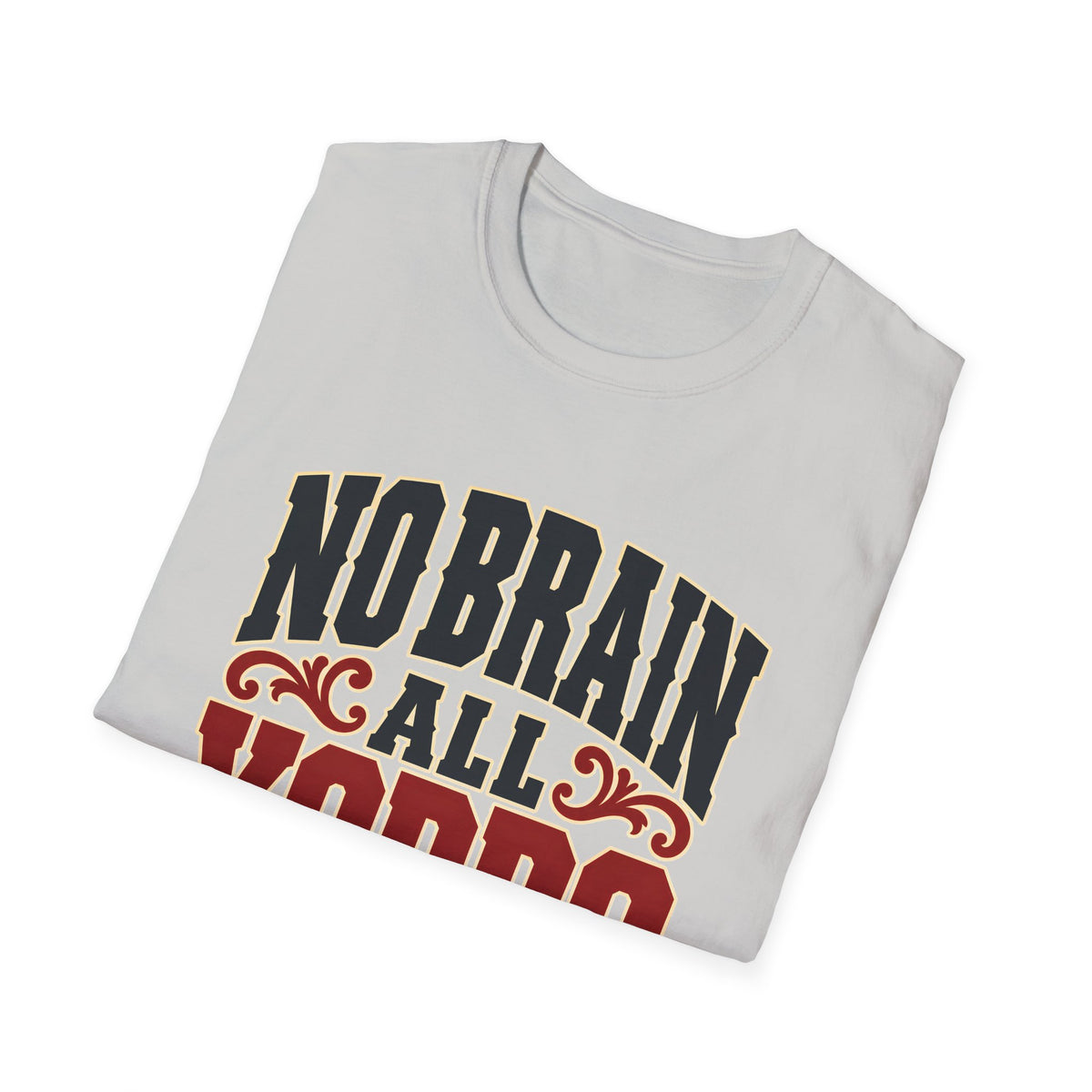 No Brain All Yobbo — T-Shirt