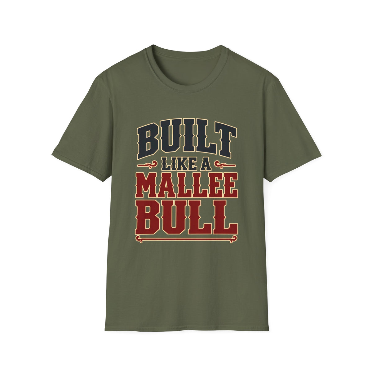Built Like a Mallee Bull — T-Shirt