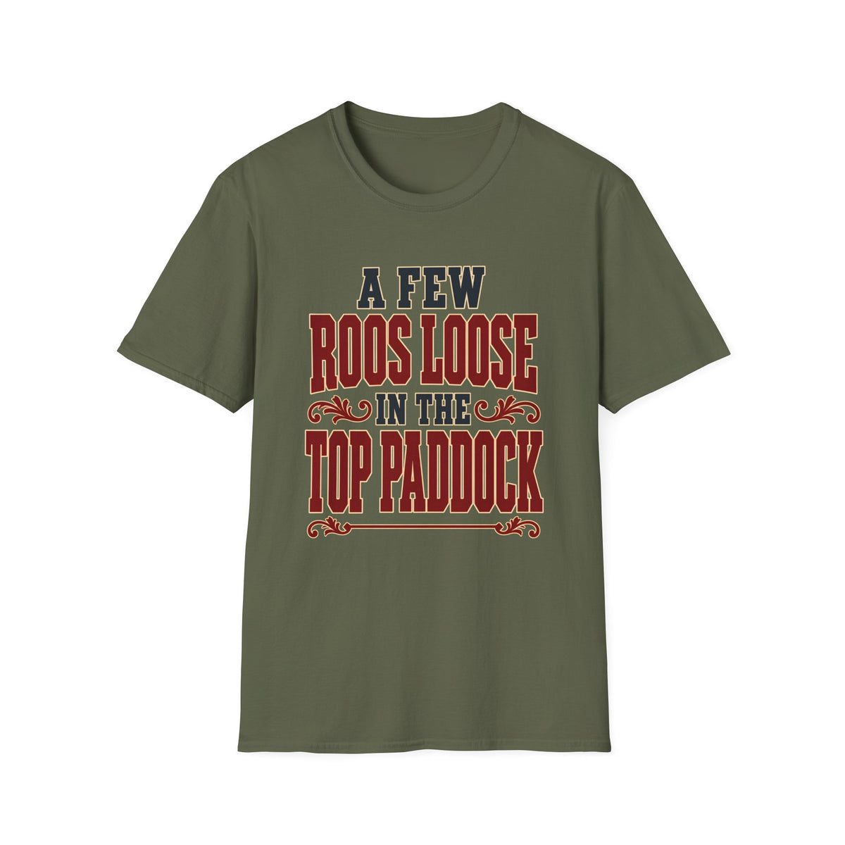 A Few Roos Loose in the Top Paddock (Bold Text) — T-Shirt