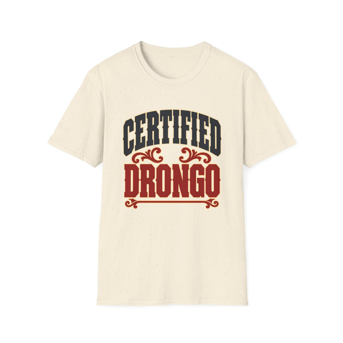 Certified Drongo — T-Shirt