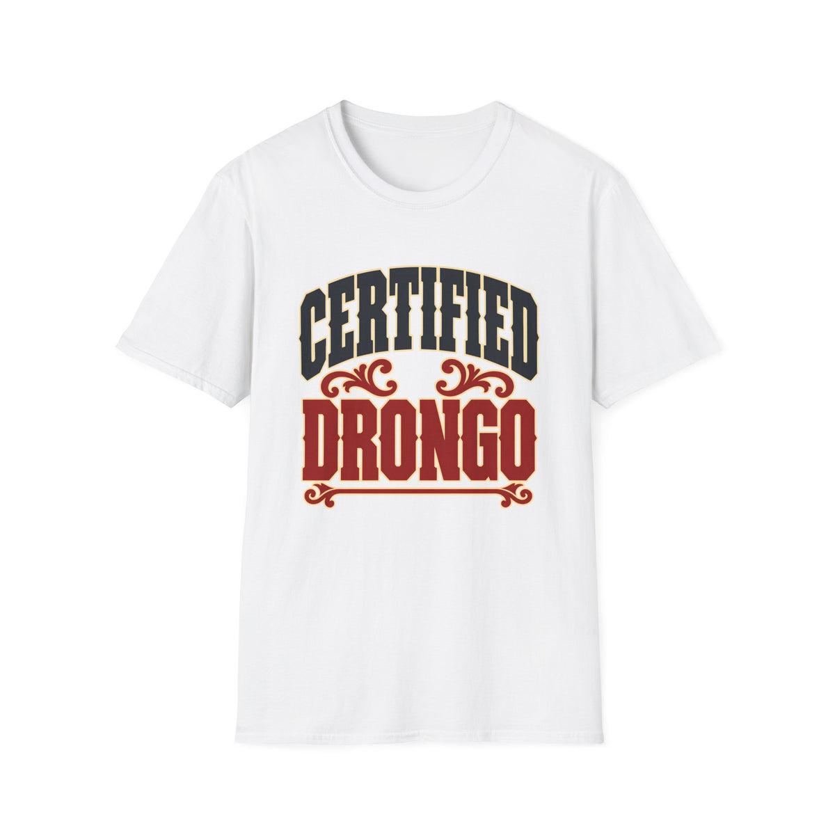 Certified Drongo — T-Shirt