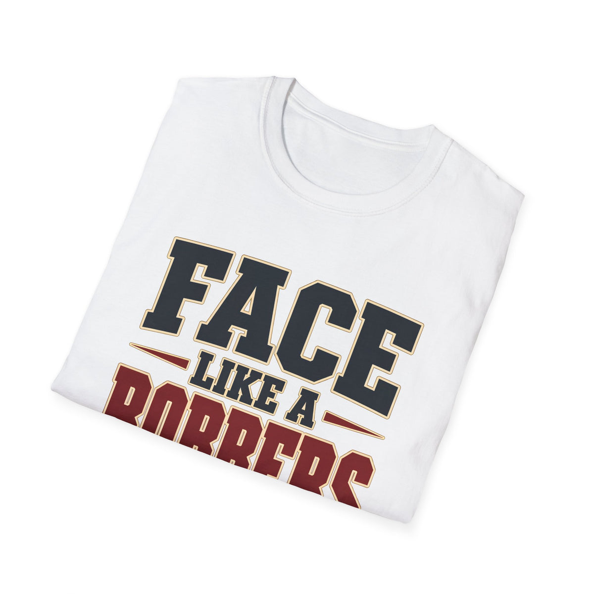 Face Like a Robbers Dog — T-Shirt
