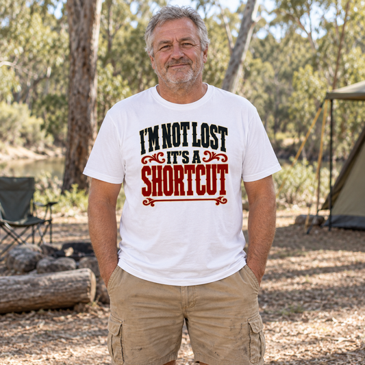 I'm Not Lost, It's a Shortcut — T-Shirt