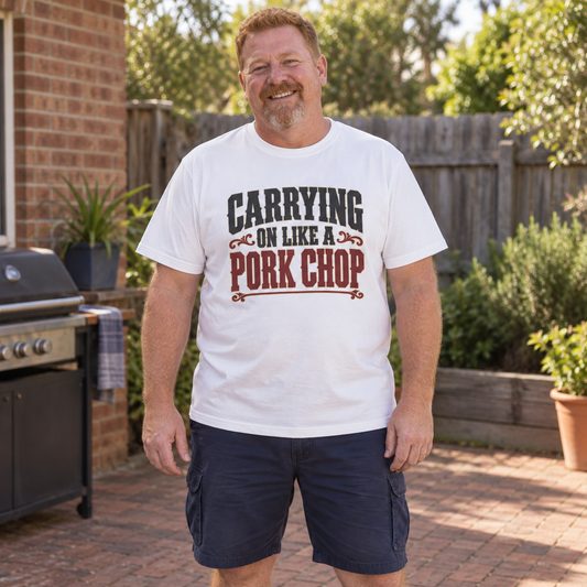 Carrying on like a Pork Chop (Bold Text) — T-Shirt — Australian bloke lifestyle mockup