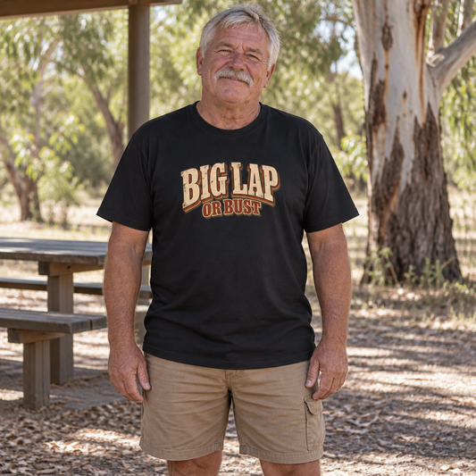 Big Lap or Bust — T-Shirt — Australian bloke lifestyle mockup