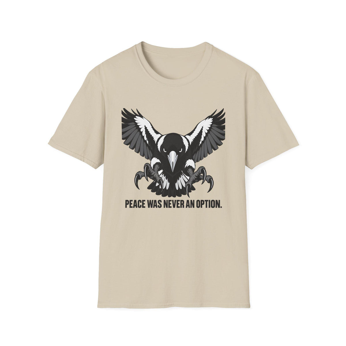 Peace Was Never An Option Magpie — T-Shirt