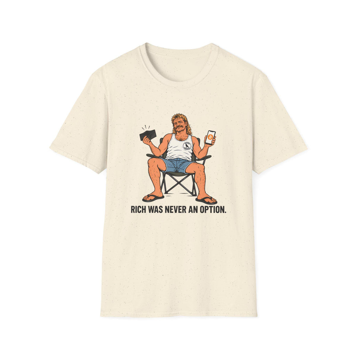 Rich Was Never An Option — T-Shirt