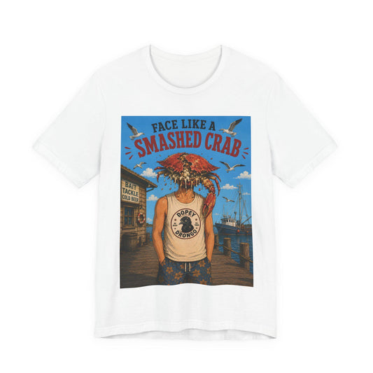 Face Like a Smashed Crab — T-Shirt