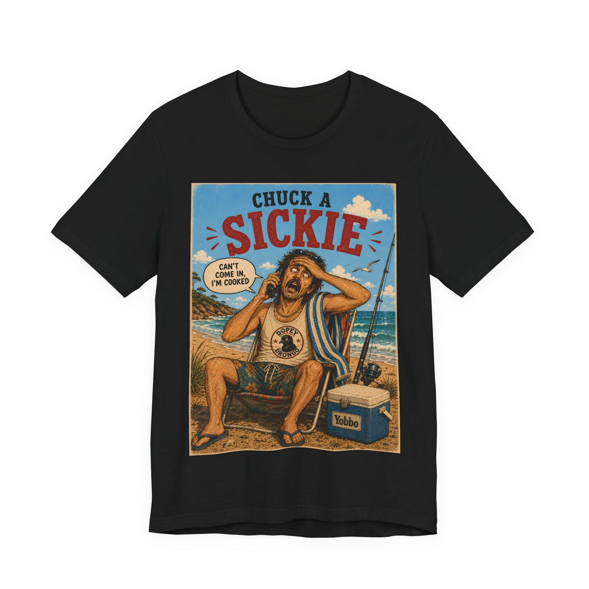 Chuck a Sickie — T-Shirt