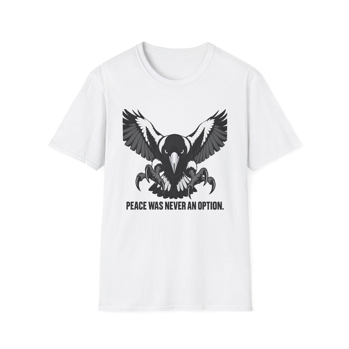 Peace Was Never An Option Magpie — T-Shirt