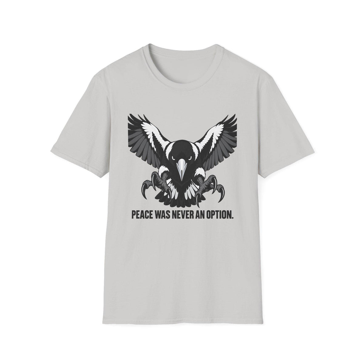 Peace Was Never An Option Magpie — T-Shirt