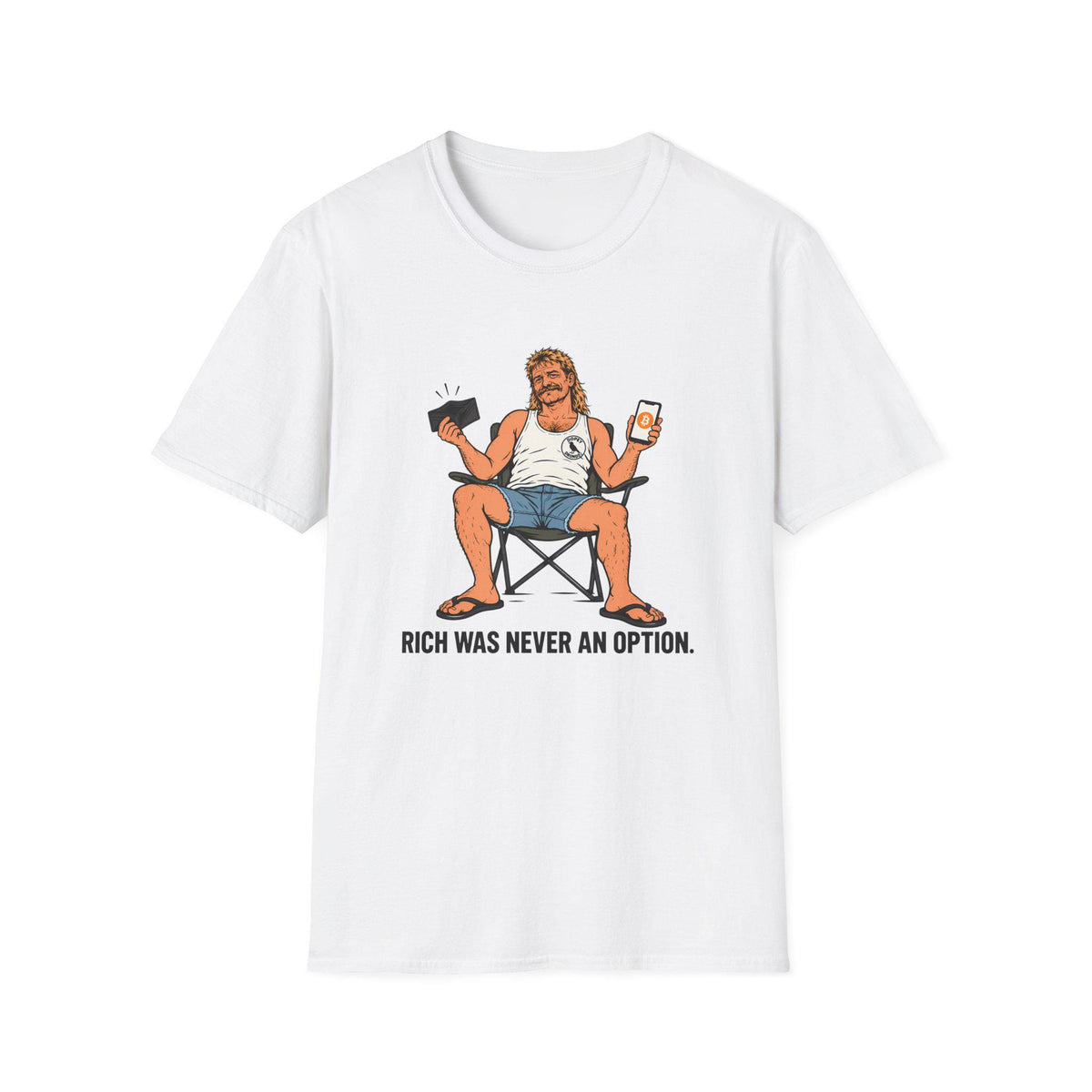 Rich Was Never An Option — T-Shirt