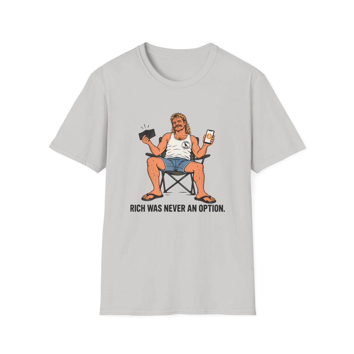 Rich Was Never An Option — T-Shirt